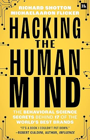 Hacking the Human Mind: The behavioral science secrets behind 17 of the world’s best brands book cover